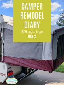 Camper Remodel Diary: 1999 Jayco Pop Up Day 2 - Happy Camper Remodels